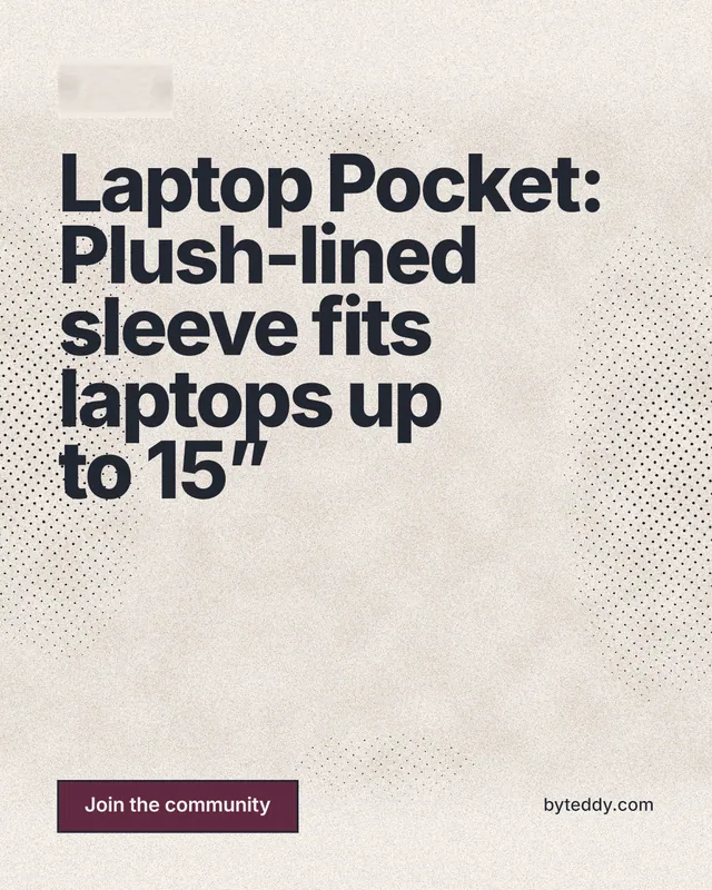 Instagram portrait post for By Teddy: "Laptop Pocket: Plush-lined sleeve fits laptops up to 15”". Ink sticker style, poster layout, light palette in orange, grey.