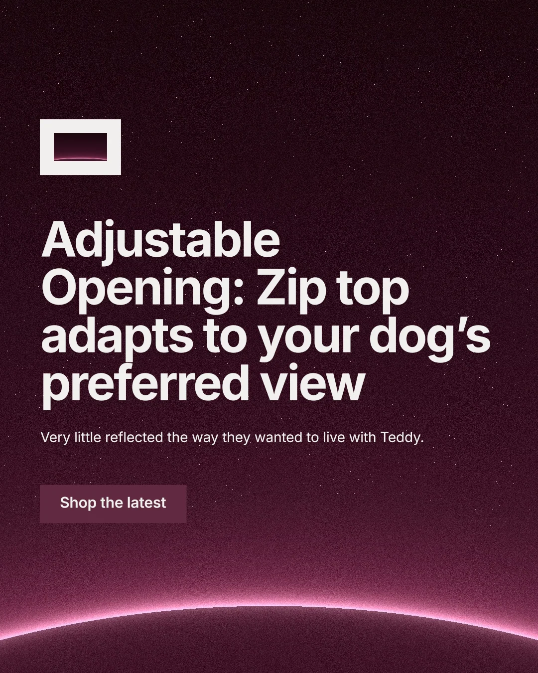 Instagram portrait post for By Teddy: "Adjustable Opening: Zip top adapts to your dog’s preferred view". Swiss style, announce layout, dark palette in pink, black, grey.
