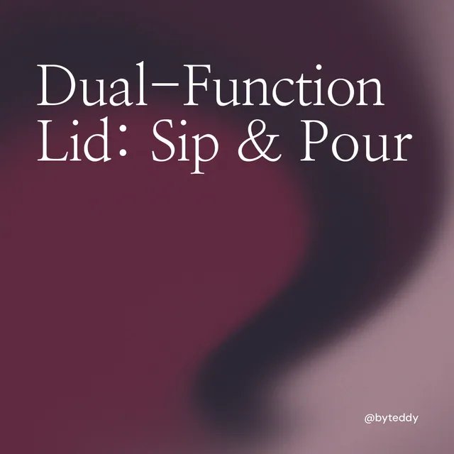 Instagram post for By Teddy: "Dual-Function Lid: Sip & Pour". Auto 1x1 style, technique:shader field layout, dark palette in pink, black, grey.
