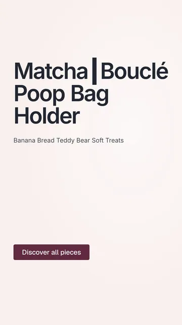 Video for By Teddy: "Matcha┃Bouclé Poop Bag Holder". Doc motion loop, 6.0 s, light palette.