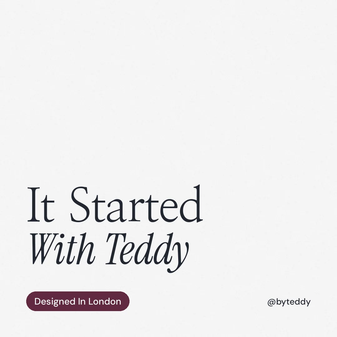 Instagram post for By Teddy: "It Started With Teddy". Caption style, technique:mixed type lockup layout, light palette in white.