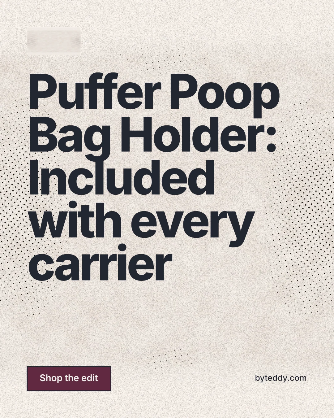 Instagram portrait post for By Teddy: "Puffer Poop Bag Holder: Included with every carrier". Ink sticker style, poster layout, light palette in orange, grey.