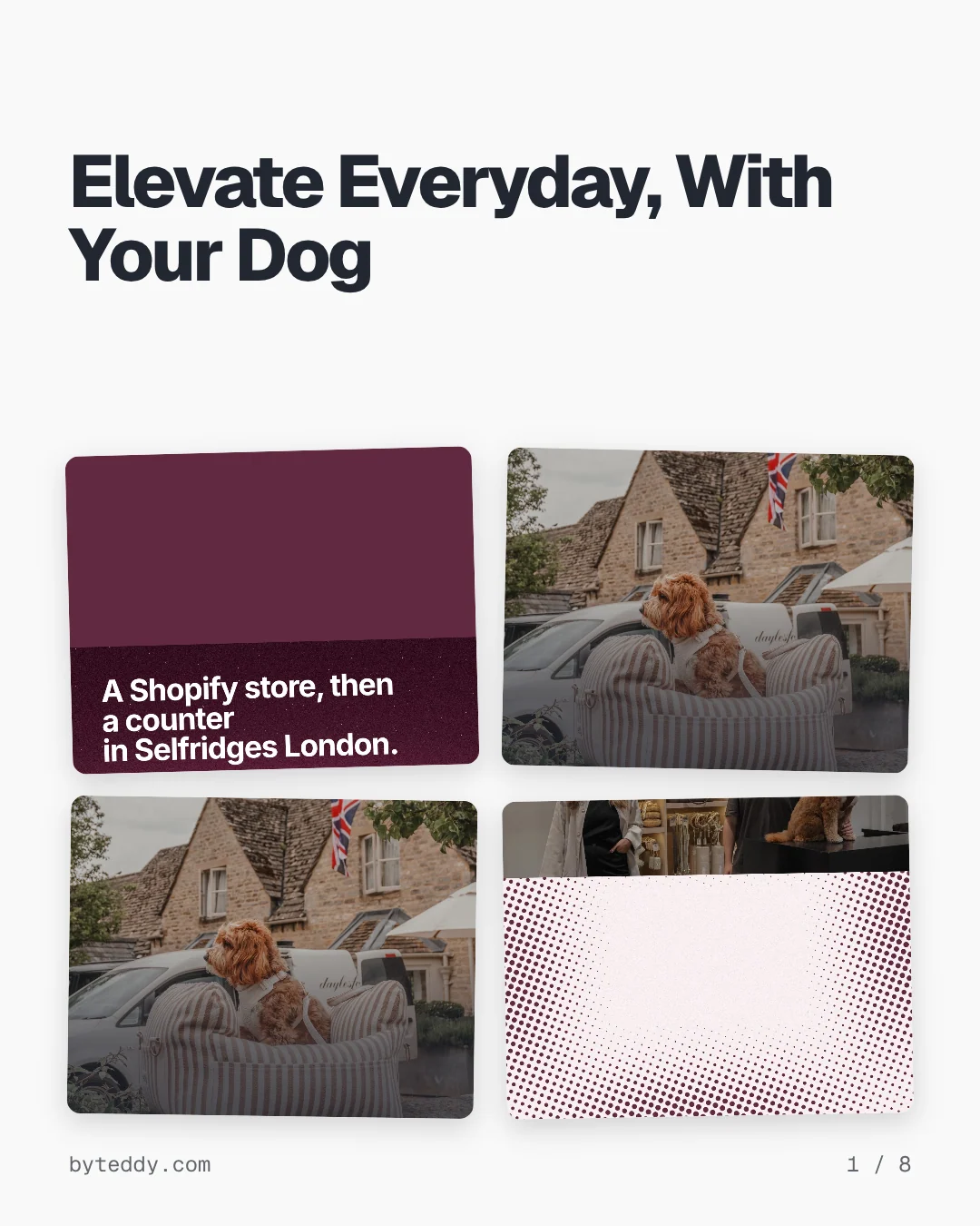 Carousel for By Teddy: "Elevate Everyday, With Your Dog". Collection carousel, 8 slides, light palette.