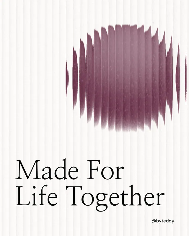 Instagram portrait post for By Teddy: "Made For Life Together". Auto 4x5 style, technique:shader field layout, light palette in white, grey.