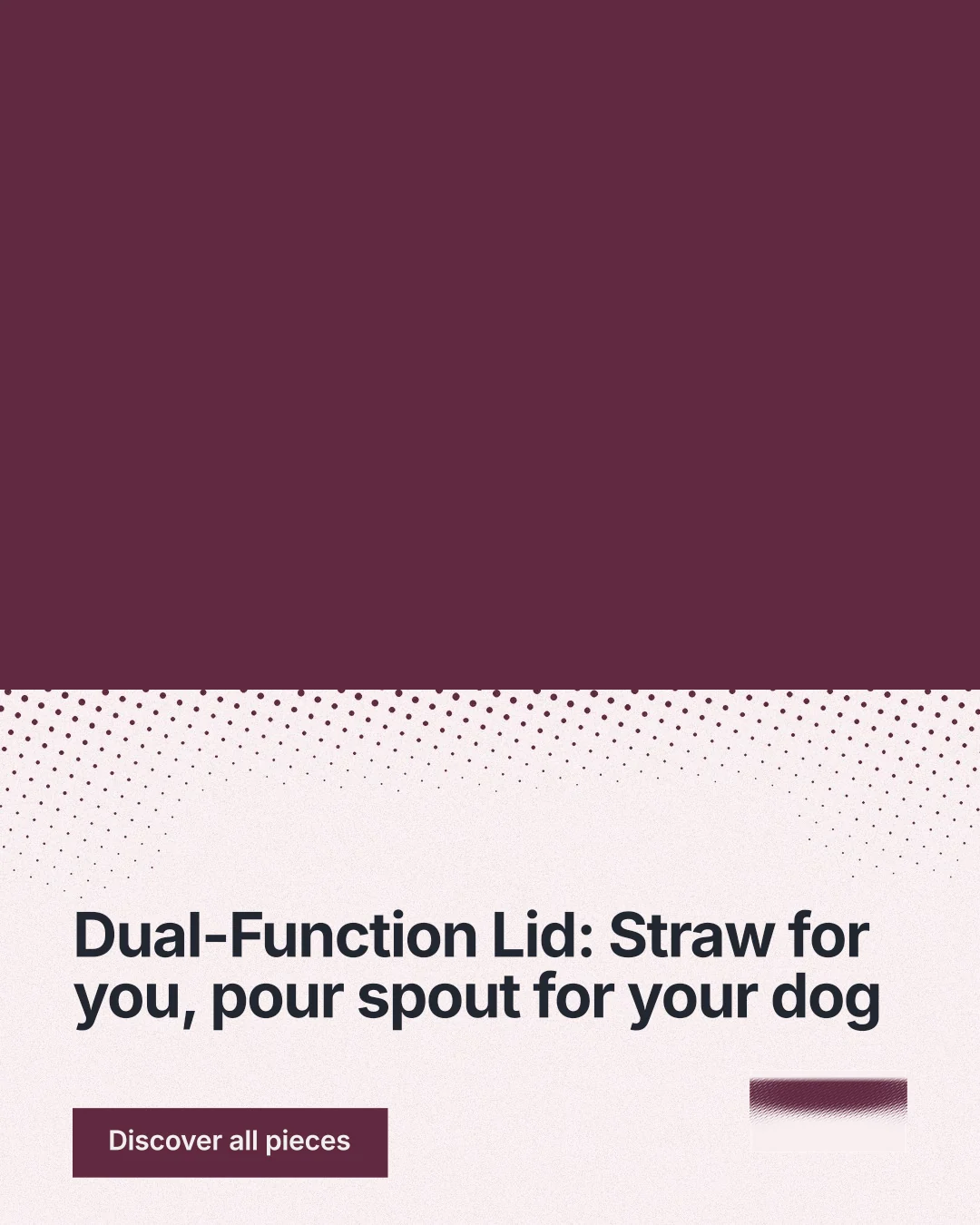 Instagram portrait post for By Teddy: "Dual-Function Lid: Straw for you, pour spout for your dog". Swiss style, bottom layout, light palette in red, white, grey.
