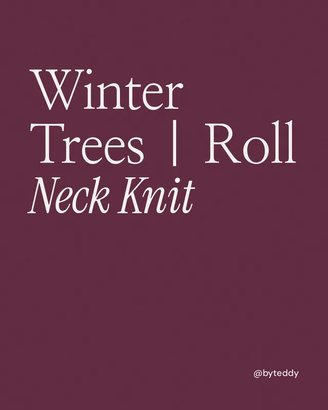 Instagram portrait post for By Teddy: "Winter Trees | Roll Neck Knit". Editorial style, technique:mixed type lockup layout, dark palette in red, pink, grey.