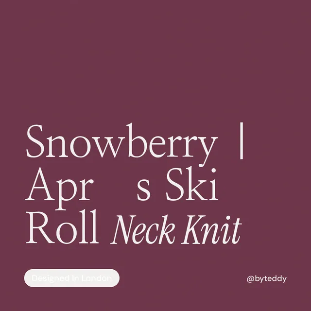 Instagram post for By Teddy: "Snowberry | Après Ski Roll Neck Knit". Caption style, technique:mixed type lockup layout, dark palette in red, grey.