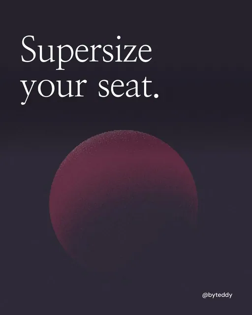 Video for By Teddy: "Supersize your seat.". Shader loop, 6.0 s, dark palette.