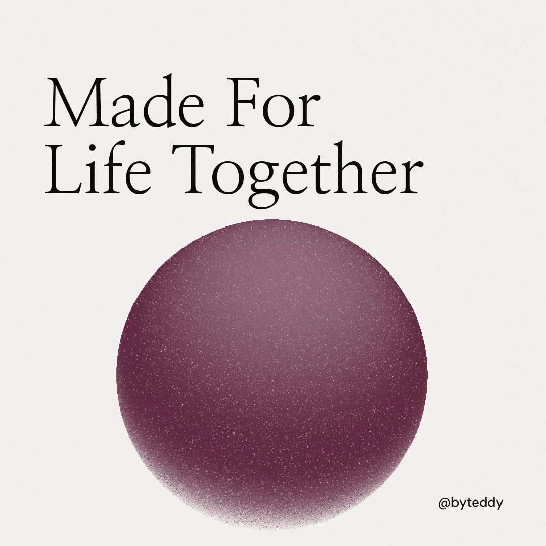 Instagram post for By Teddy: "Made For Life Together". Auto 1x1 style, technique:shader field layout, light palette in white, grey.