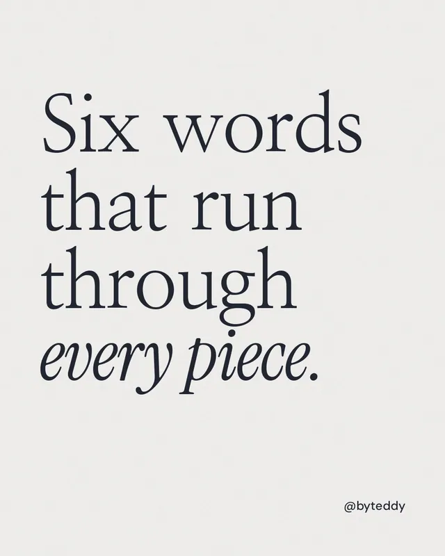 Instagram portrait post for By Teddy: "Six words that run through every piece." Editorial style, technique:mixed type lockup layout, light palette in white.