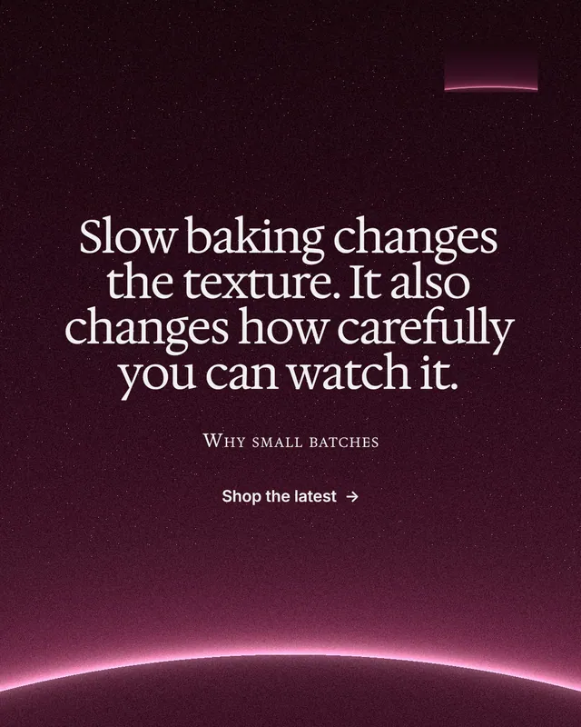 Instagram portrait post for By Teddy: "Slow baking changes the texture. It also changes how carefully you can watch it." Swiss style, smallcaps layout, dark palette in black, pink, grey.