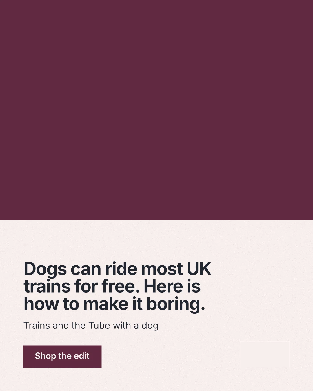 Instagram portrait post for By Teddy: "Dogs can ride most UK trains for free. Here is how to make it boring." Swiss style, bottom layout, light palette in red, white, grey.