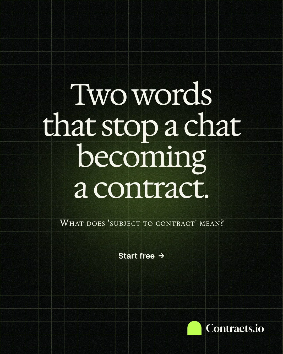 Instagram portrait post for contracts.io: "Two words that stop a chat becoming a contract." Phosphor atlas style, smallcaps layout, dark palette in black, grey.