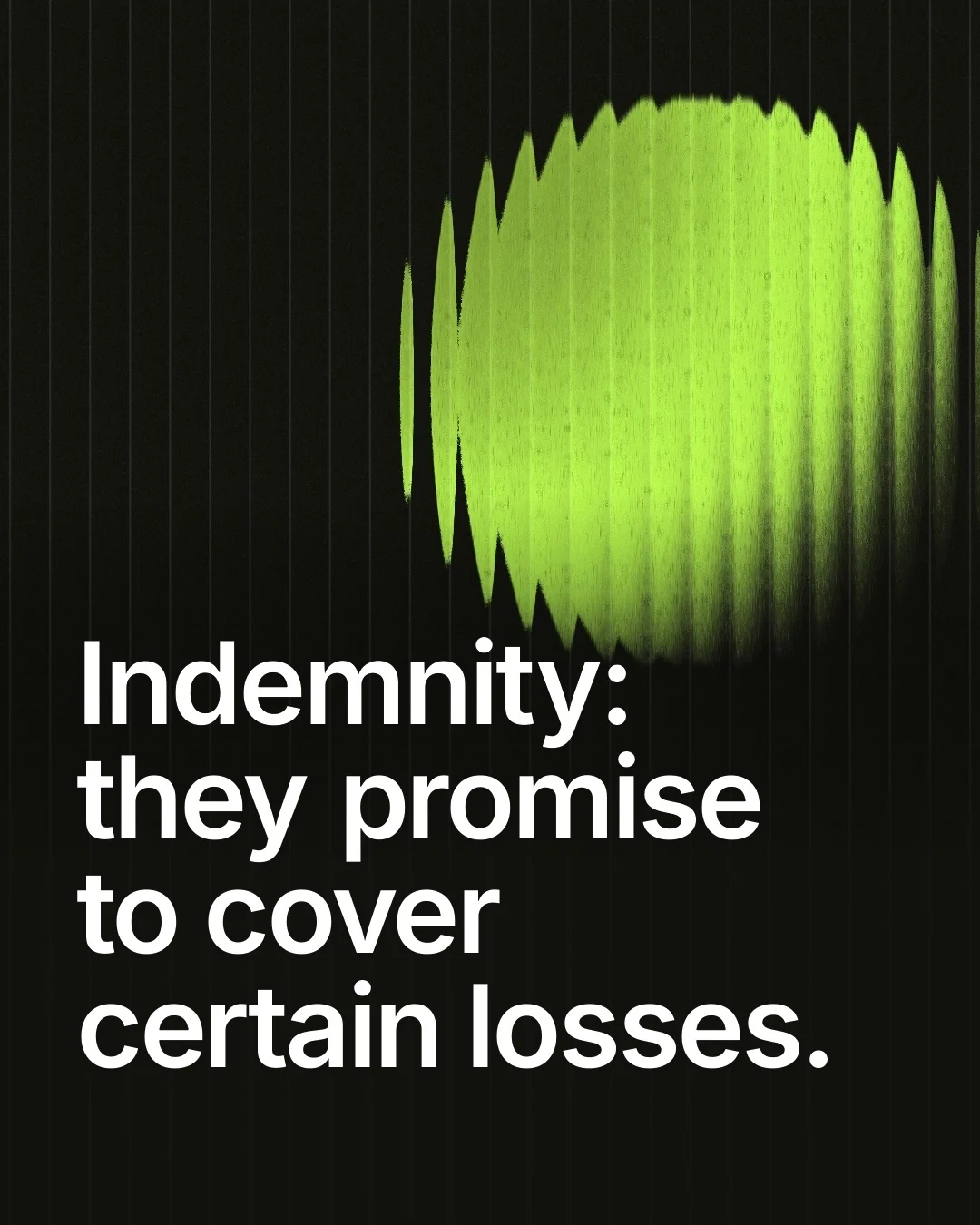 Video for contracts.io: "Indemnity: they promise to cover certain losses.". Shader loop, 6.0 s, dark palette.