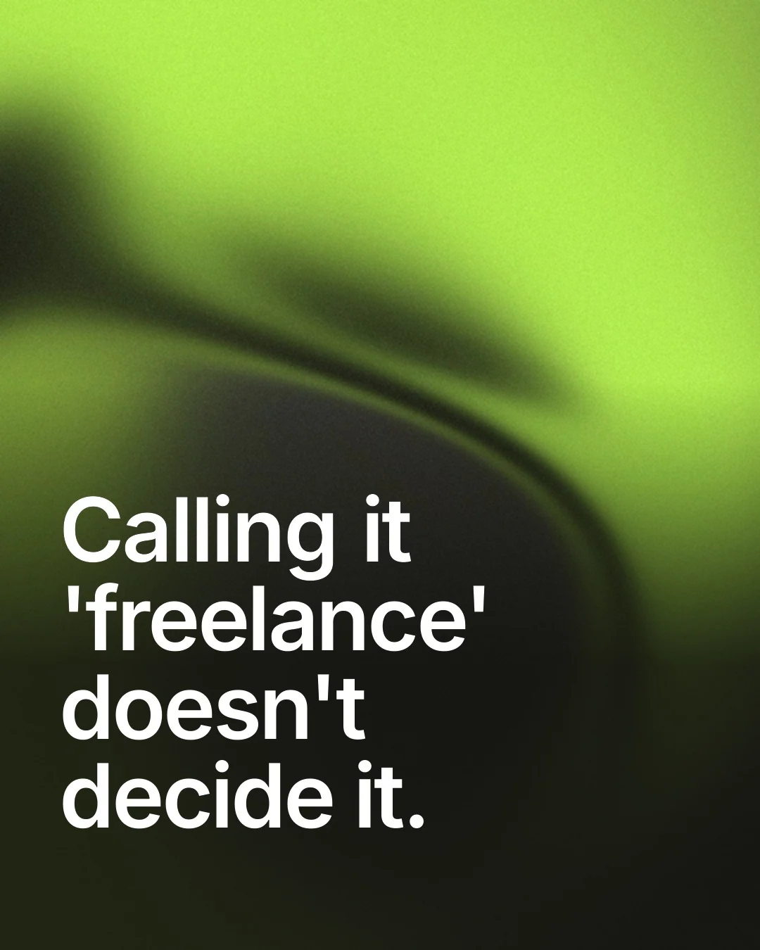 Video for contracts.io: "Calling it 'freelance' doesn't decide it.". Shader loop, 6.0 s, dark palette.