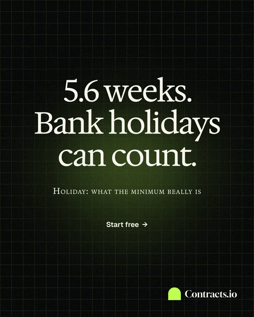 Instagram portrait post for contracts.io: "5.6 weeks. Bank holidays can count." Phosphor atlas style, smallcaps layout, dark palette in black, grey.