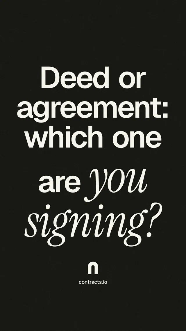 Instagram story for contracts.io: "Deed or agreement: which one are you signing?" Poster style, technique:mixed type lockup layout, dark palette in black, grey.