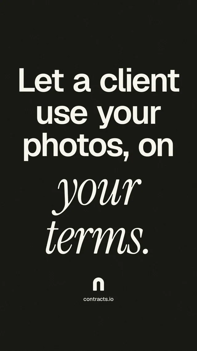 Instagram story for contracts.io: "Let a client use your photos, on your terms." Poster style, technique:mixed type lockup layout, dark palette in black, grey.
