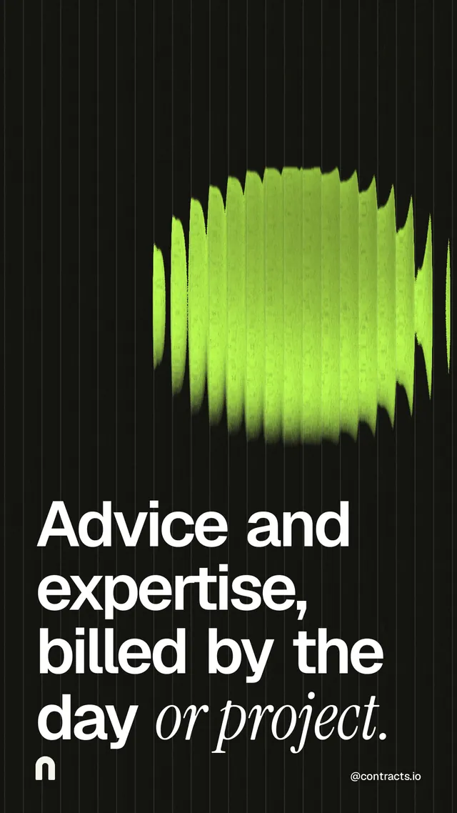 Instagram story for contracts.io: "Advice and expertise, billed by the day or project." Auto 9x16 style, technique:shader field layout, dark palette in black, green.