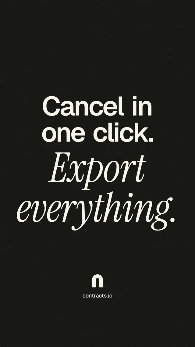 Instagram story for contracts.io: "Cancel in one click. Export everything." Poster style, technique:mixed type lockup layout, dark palette in black, grey.
