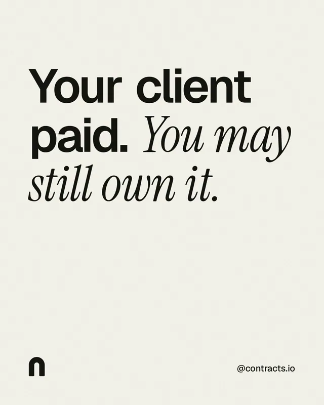 Instagram portrait post for contracts.io: "Your client paid. You may still own it." Editorial style, technique:mixed type lockup layout, light palette in white, grey.