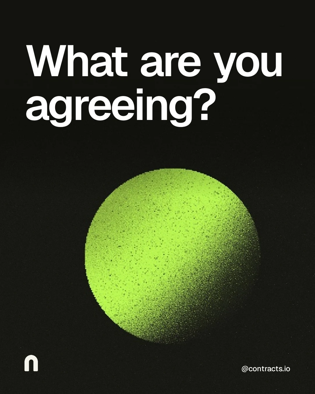 Video for contracts.io: "What are you agreeing?". Shader loop, 6.0 s, dark palette.