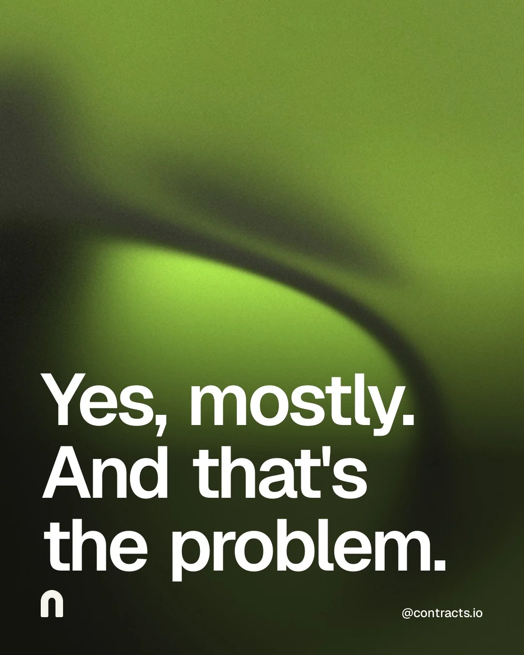 Video for contracts.io: "Yes, mostly. And that's the problem.". Shader loop, 6.0 s, dark palette.
