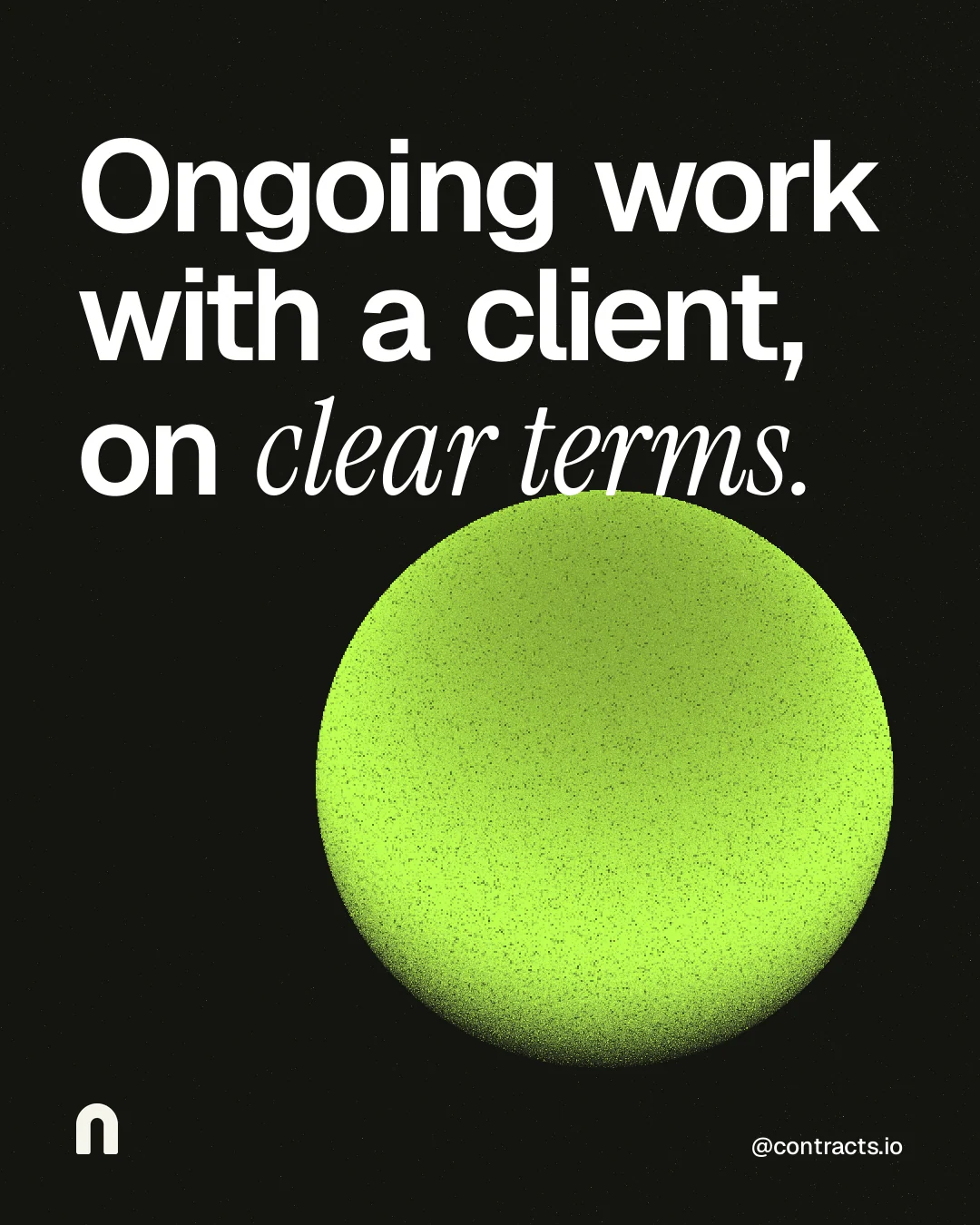 Instagram portrait post for contracts.io: "Ongoing work with a client, on clear terms." Auto 4x5 style, technique:shader field layout, dark palette in black, green.
