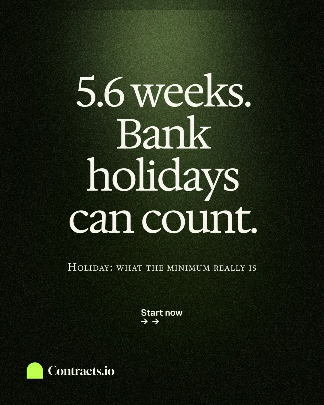 Instagram portrait post for contracts.io: "5.6 weeks. Bank holidays can count." Dark deco style, smallcaps layout, dark palette in black, green, grey.