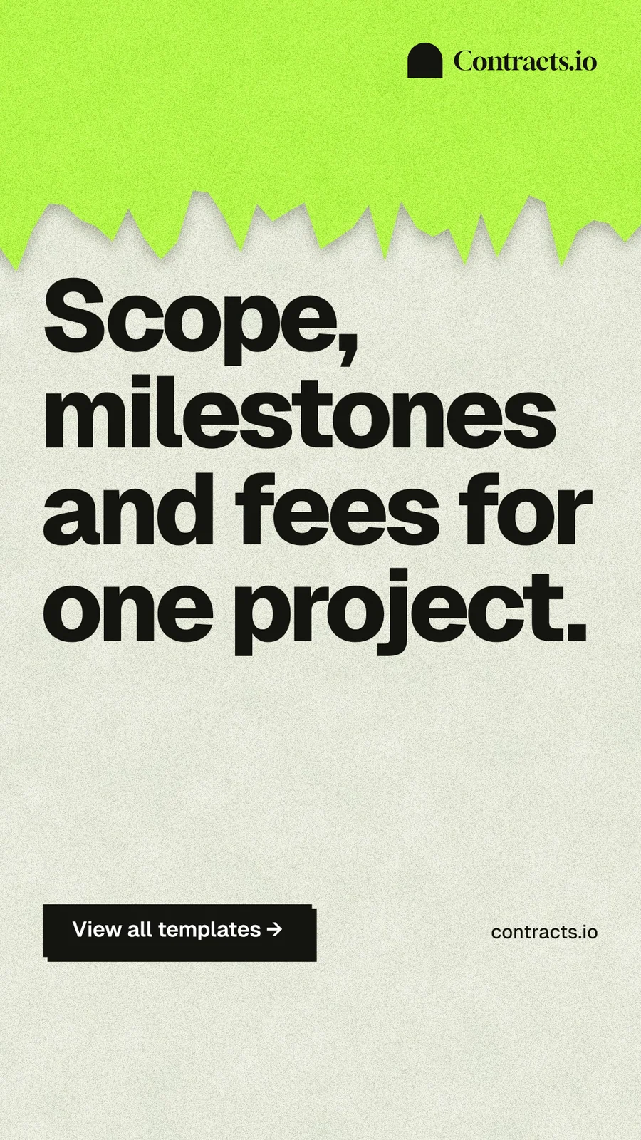 Instagram story for contracts.io: "Scope, milestones and fees for one project." Paper trio style, poster layout, light palette in green, grey.
