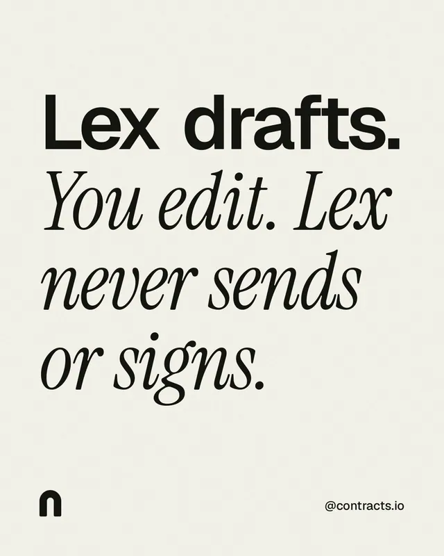 Instagram portrait post for contracts.io: "Lex drafts. You edit. Lex never sends or signs." Editorial style, technique:mixed type lockup layout, light palette in white, grey.