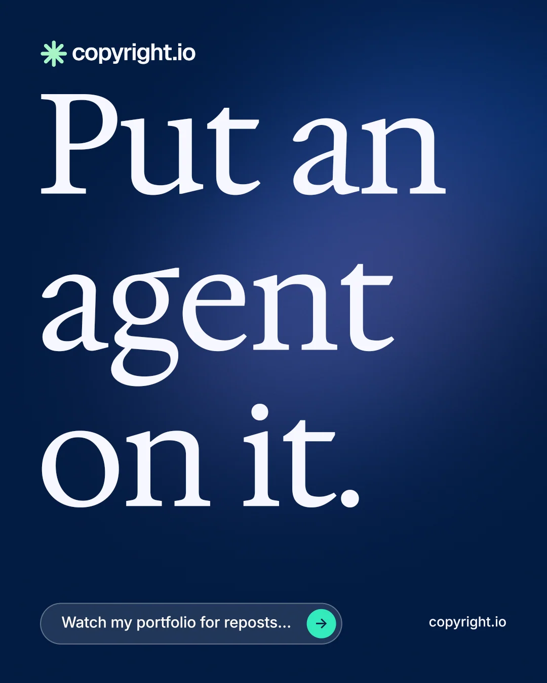 Instagram portrait post for copyright.io: "Put an agent on it." Agentic glass style, poster layout, dark palette in blue.