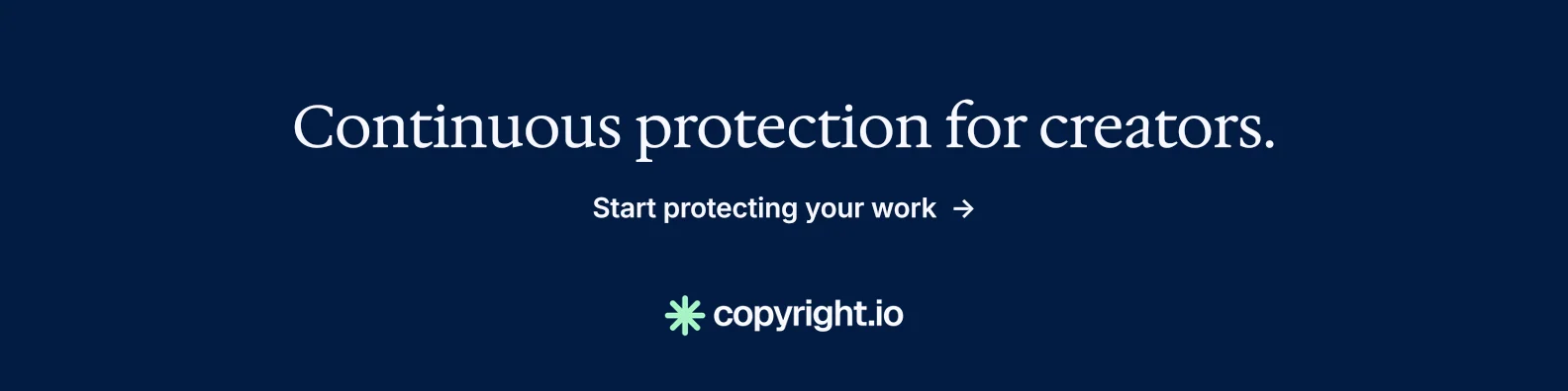 LinkedIn banner for copyright.io: "Continuous protection for creators." Minimal luxury style, skeleton layout, dark palette in blue.