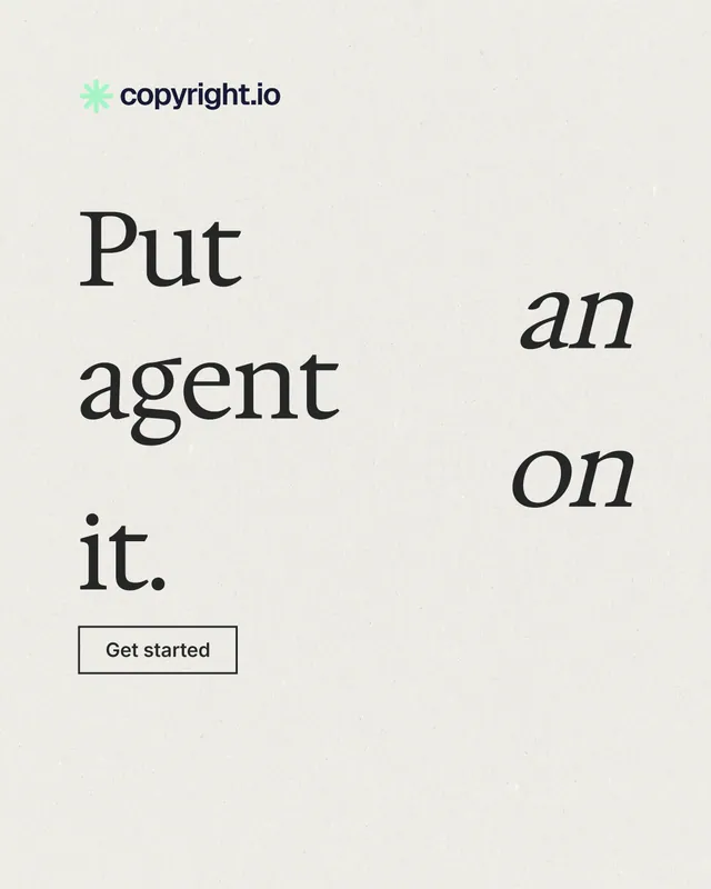 Instagram portrait post for copyright.io: "Put an agent on it." Editorial style, stacked layout, light palette in white, grey.