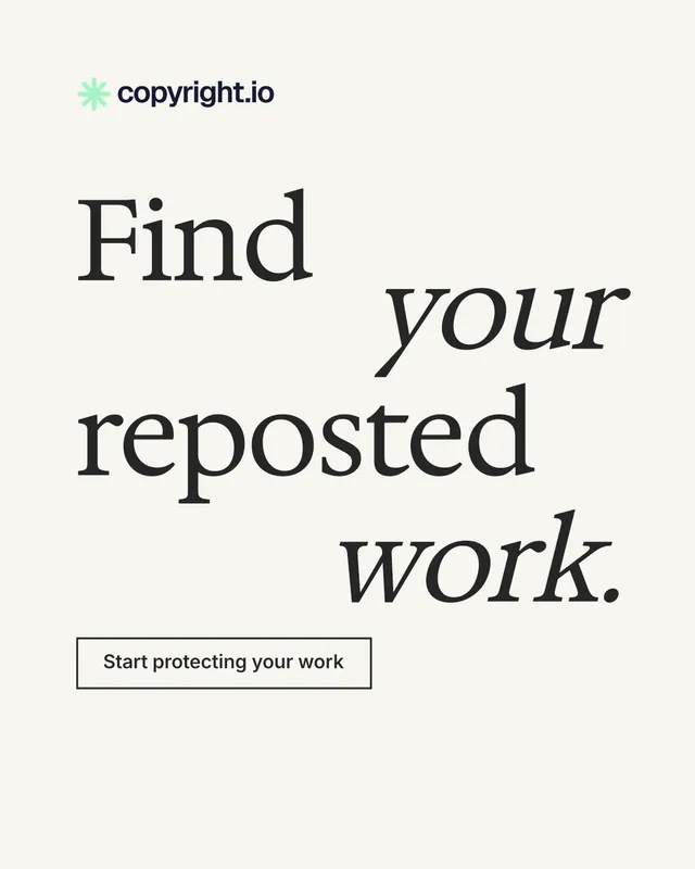 Instagram portrait post for copyright.io: "Find your reposted work." Editorial style, stacked layout, light palette in white, grey.