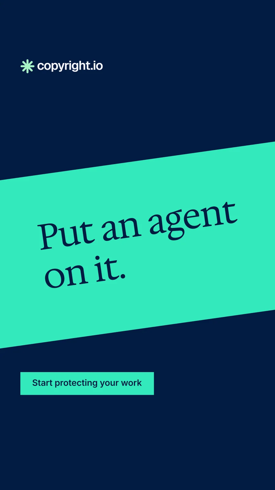 Instagram story for copyright.io: "Put an agent on it." Split block style, diagonal layout, dark palette in blue, teal.