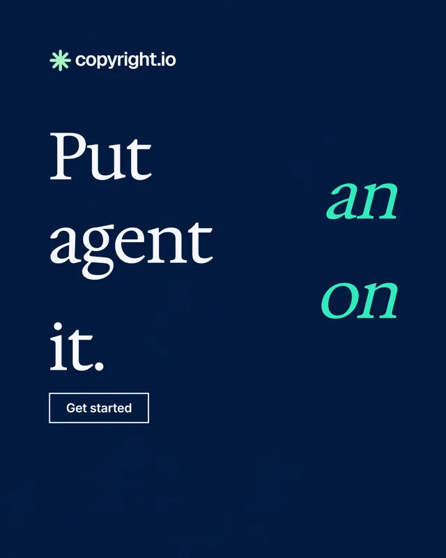 Instagram portrait post for copyright.io: "Put an agent on it." Editorial style, stacked layout, dark palette in blue.