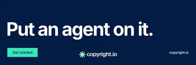 X header for copyright.io: "Put an agent on it." Swiss style, poster layout, dark palette in blue.