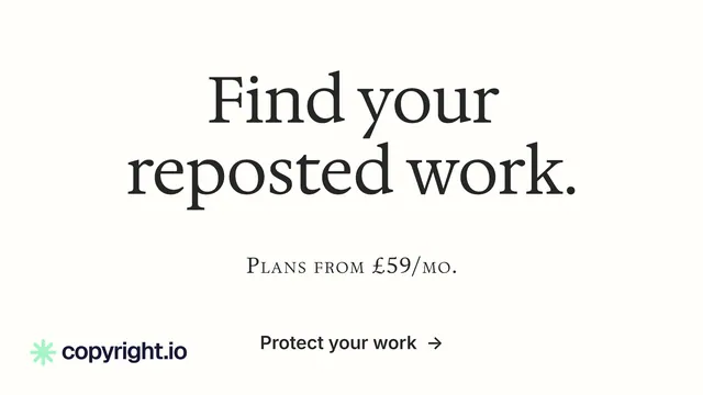 Landscape graphic for copyright.io: "Find your reposted work." Minimal luxury style, smallcaps layout, light palette in white, grey.