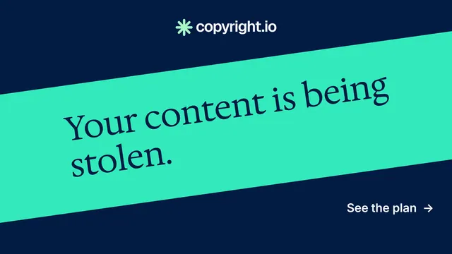 Landscape graphic for copyright.io: "Your content is being stolen." Minimal luxury style, diagonal layout, dark palette in blue, teal.