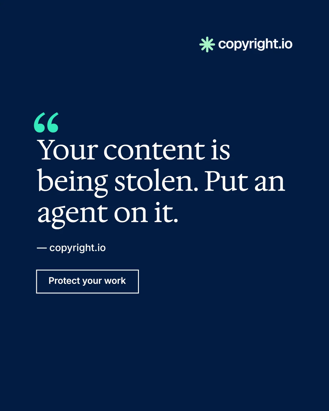 Instagram portrait post for copyright.io: "Your content is being stolen." Editorial style, quote layout, dark palette in blue.