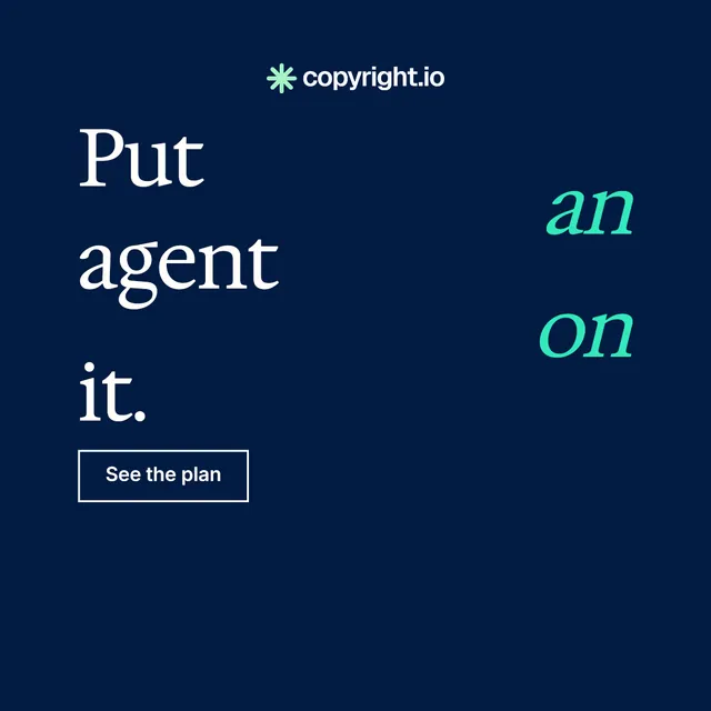Instagram post for copyright.io: "Put an agent on it." Editorial style, stacked layout, dark palette in blue.