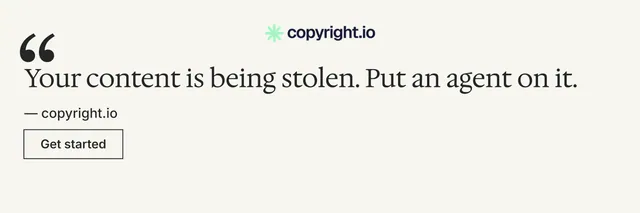X header for copyright.io: "Put an agent on it." Editorial style, quote layout, light palette in white, grey.
