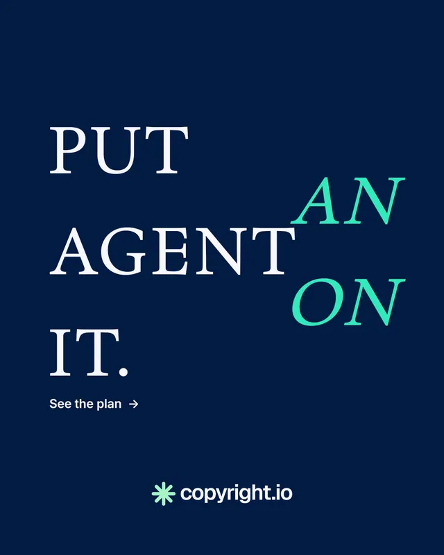 Instagram portrait post for copyright.io: "Put an agent on it." Minimal luxury style, stacked layout, dark palette in blue.