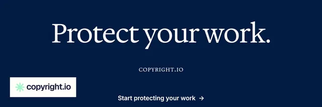 X header for copyright.io: "Protect your work." Editorial style, smallcaps layout, dark palette in blue, grey.
