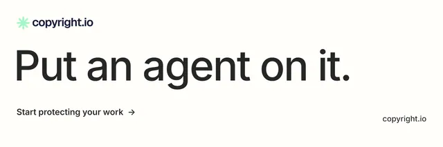 X header for copyright.io: "Put an agent on it." Minimal luxury style, poster layout, light palette in white, grey.