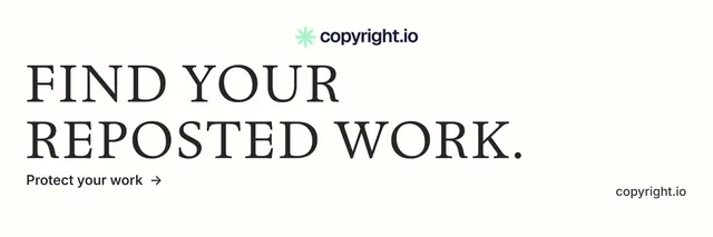 X header for copyright.io: "Find your reposted work." Minimal luxury style, poster layout, light palette in white, grey.