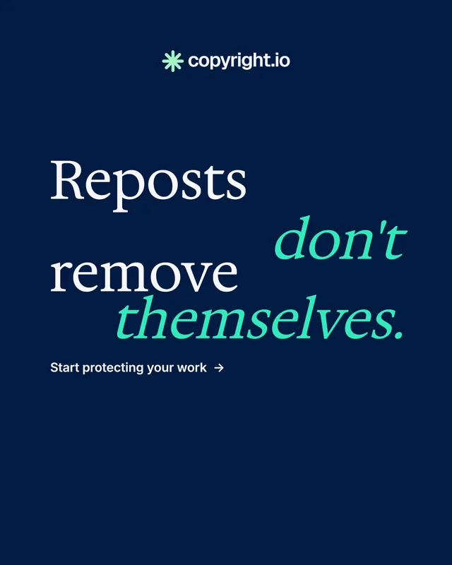 Instagram portrait post for copyright.io: "Reposts don't remove themselves." Minimal luxury style, stacked layout, dark palette in blue, teal.
