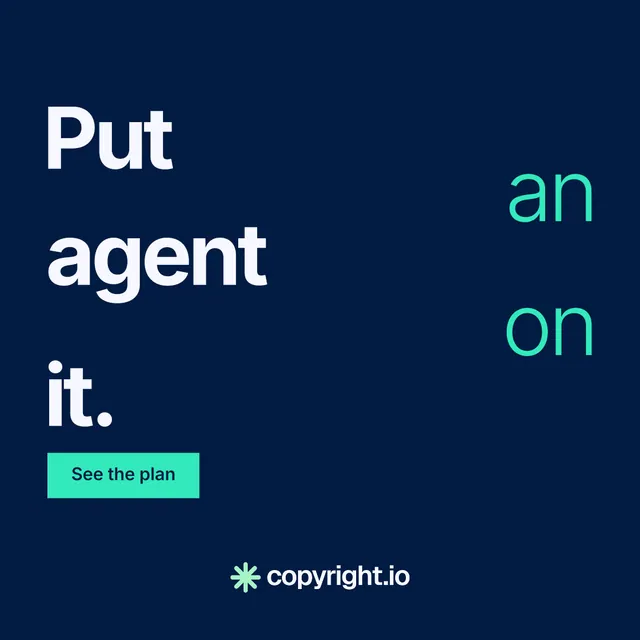 Instagram post for copyright.io: "Put an agent on it." Swiss style, stacked layout, dark palette in blue, teal.