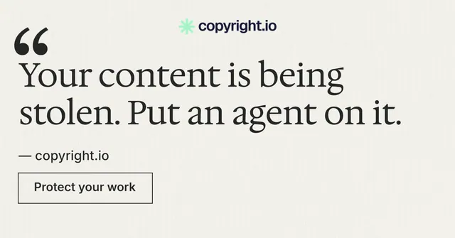 Social ad for copyright.io: "Put an agent on it." Editorial style, quote layout, light palette in white, grey.